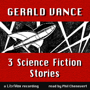 3 Science Fiction Stories by Gerald Vance